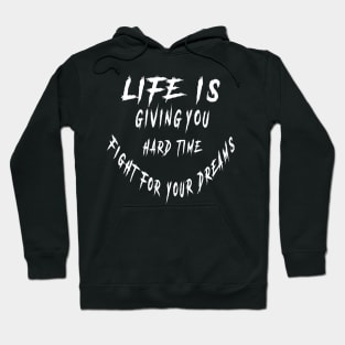 LIFE IS GIVING YOU HARD TIME Hoodie